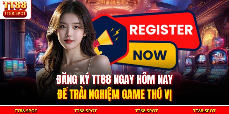 Đăng Ký TT88 - Tạo Tài Khoản Nhanh, Bảo Mật Tuyệt Đối