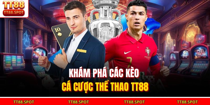 Cá Cược Thể Thao TT88 – Trải Nghiệm Cá Cược An Toàn, Hấp Dẫn