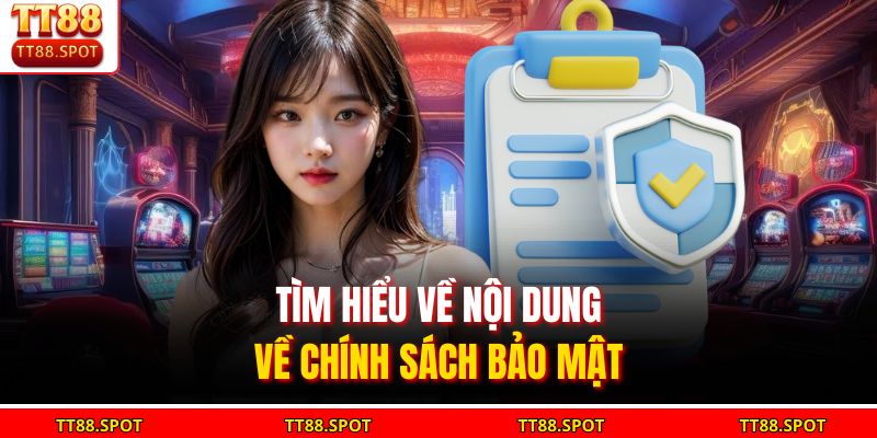 Chính Sách Bảo Mật TT88 | Hướng Dẫn Toàn Diện & Quyền Lợi Hội Viên