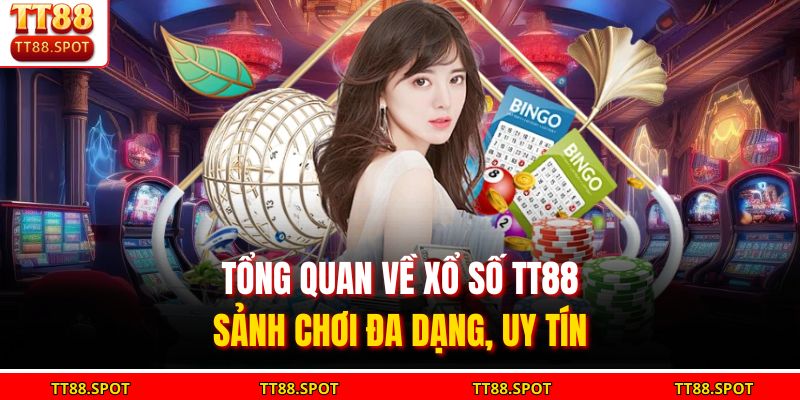 Xổ Số TT88 | Trải Nghiệm Xổ Số Trực Tuyến Hấp Dẫn Và Uy Tín