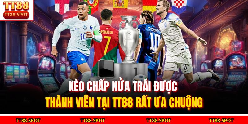 Kèo Chấp Nửa Trái Là Gì? Cách Đọc Kèo Tại TT88 Chuẩn Xác