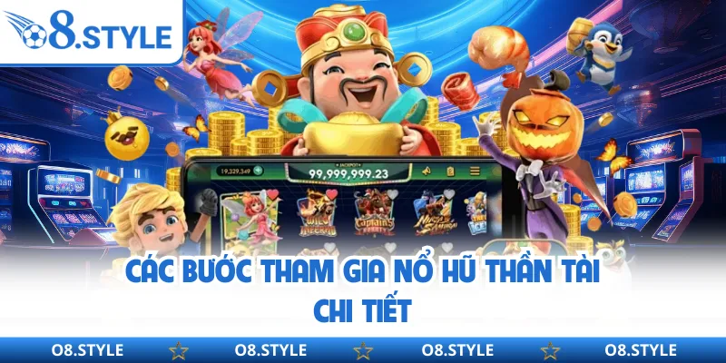 Nổ Hũ Thần Tài - Khám Phá Game Rinh Jackpot Bùng Nổ Trên O8