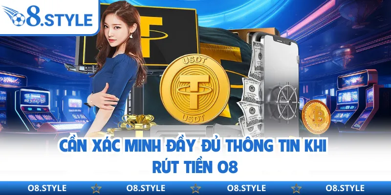 Rút Tiền O8 - Được Duyệt Trong Vài Phút Không Lo Trì Hoãn