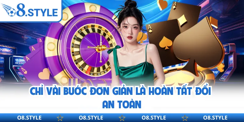 Đổi Mật Khẩu O8 - Tăng Cường Bảo Mật Tài Khoản Người Chơi