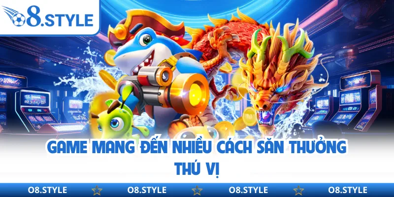 Bắn Cá H5 O8 - Trải Nghiệm Săn Cá Online Nhẹ Nhàng, Dễ Chơi