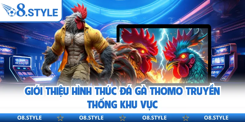 Đá Gà Thomo - Không Gian Giải Trí Truyền Thống Hiện Đại
