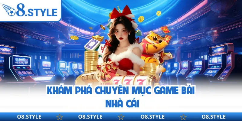 Game Bài O8 - Sòng Bài Trực Tuyến Chất Lượng Cao, Hấp Dẫn
