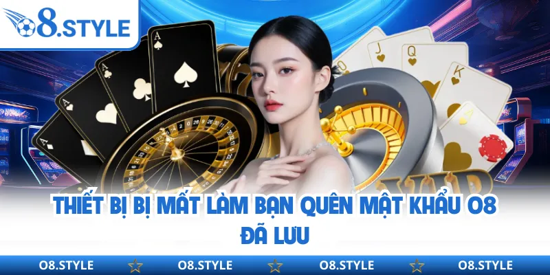 Quên Mật Khẩu O8 - Cực Dễ Lấy Lại Chỉ Với Một Bước Đơn Giản