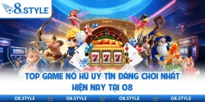 Nổ Hũ O8 - Cơ Hội Trúng Jackpot Khủng Với Một Lần Quay